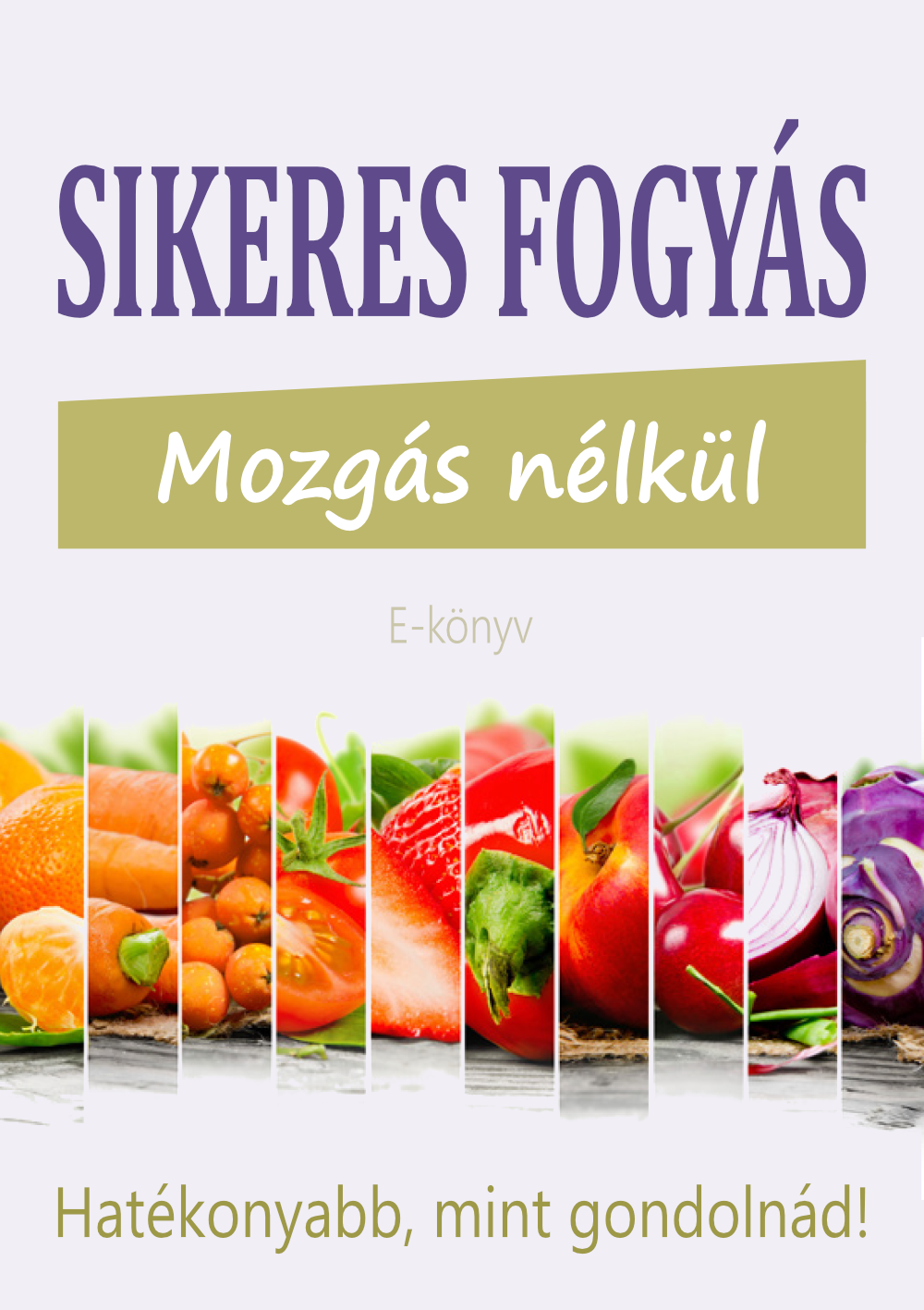 Sikeres fogyás mozgás nélkül